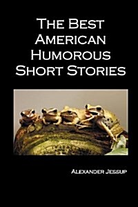 The Best American Humorous Short Stories (Paperback)