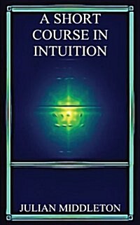 A Short Course in Intuition (Paperback)