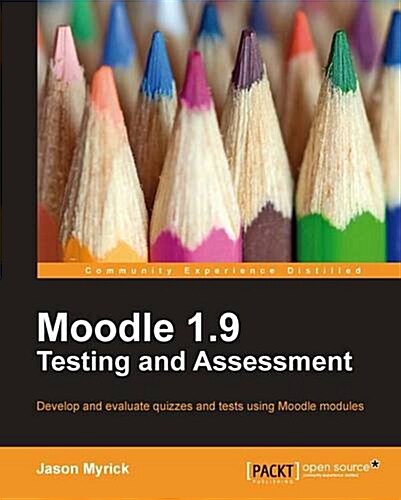 Moodle 1.9 Testing and Assessment (Paperback)