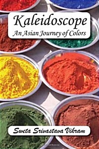 Kaleidoscope: An Asian Journey of Colors (Paperback)