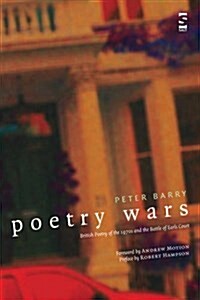 Poetry Wars : British Poetry of the 1970s and the Battle of Earls Court (Paperback)
