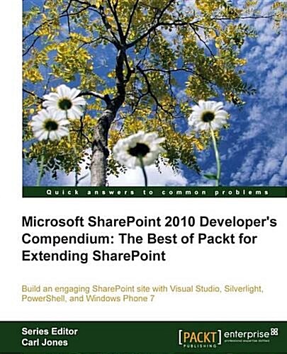 Microsoft SharePoint 2010 Developers Compendium: The Best of Packt for Extending SharePoint (Paperback)