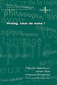 Prolog, Tout De Suite! (Paperback)