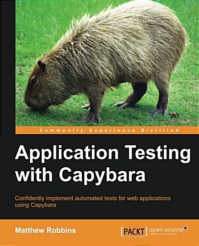 Application Testing with Capybara (Paperback)