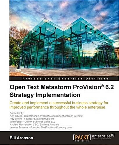 Open Text Metastorm ProVision (R) 6.2 Strategy Implementation (Paperback)