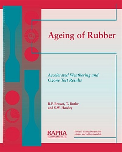 Ageing of Rubber : Accelerated Weathering and Ozone Test Results (Paperback)