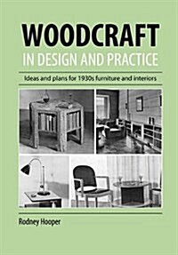 Woodcraft In Design And Practice (Paperback)