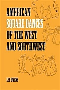 American Square Dances of the West and Southwest (Paperback)