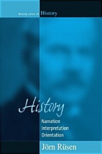 History : Narration, Interpretation, Orientation (Paperback)