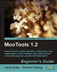 MooTools 1.2 Beginners Guide (Paperback)