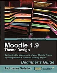 Moodle 1.9 Theme Design: Beginners Guide (Paperback)
