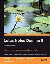 Lotus Notes Domino 8 : Upgraders Guide (Paperback)
