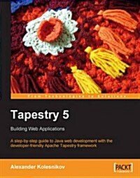 Tapestry 5: Building Web Applications (Paperback)