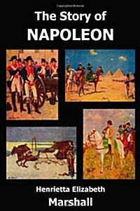 The Story of Napoleon (Hardcover)