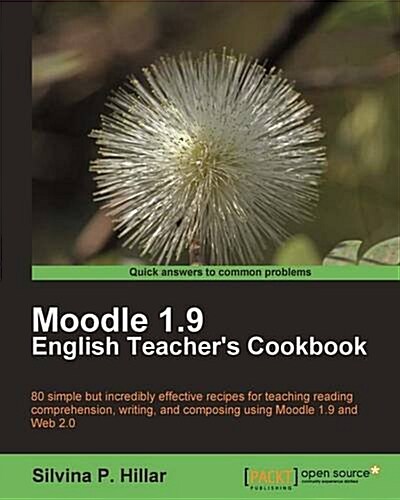 Moodle 1.9: The English Teachers Cookbook (Paperback)