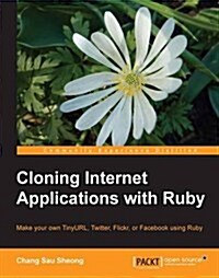 Cloning Internet Applications with Ruby (Paperback)