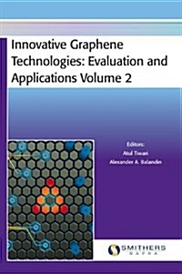 Innovative Graphene Technologies : Evaluation and Applications Volume 2 (Hardcover)