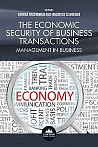 The Economic Security of Business Transactions : Management in Business (Paperback)
