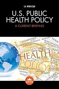U.S. Health Policy : A Current Briefing (Paperback)