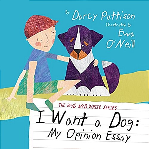 I Want a Dog: My Opinion Essay (Hardcover)