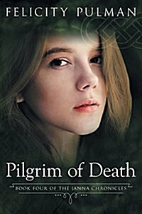 Pilgrim of Death: The Janna Chronicles 4 (Paperback)