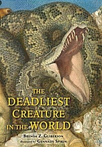 The Deadliest Creature in the World (Hardcover)