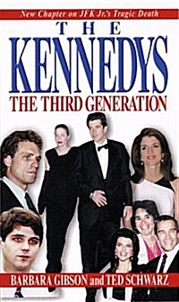 The Kennedys: The Third Generation (Mass Market Paperback)