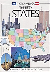 The Fifty States (Facts America Series) (Hardcover, 1St Edition)