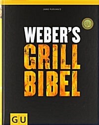 Webers Grillbibel (GU Weber Grillen) (Gebundene Ausgabe, 35th)