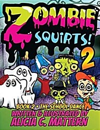 Zombie Squirts 2: The Dance (Paperback)