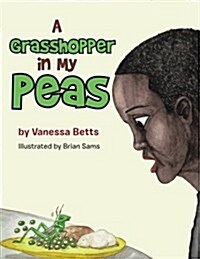 A Grasshopper in My Peas (Paperback)