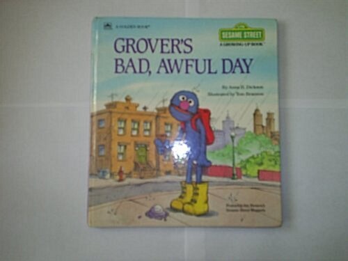 Grovers Bad, Awful Day (Sesame Street Growing-Up) (Hardcover)