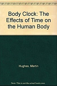 Bodyclock: The Effects of Time on Human Health (Hardcover)