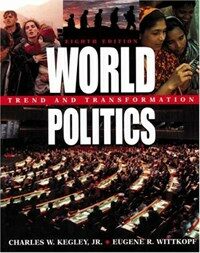 World politics : trend and transformation 8th ed