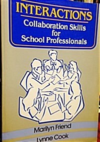 Interactions: Collaboration Skills for School Professionals (Paperback)