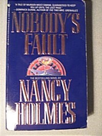 Nobodys Fault (Mass Market Paperback)