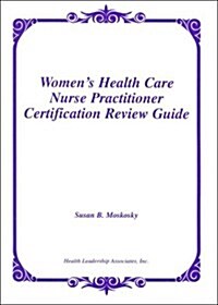 Womens Health Care Nurse Practitioner Certification Review Guide (Case Method Research & Application) (Paperback)