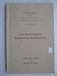Octavians Campsite Memorial for the Actian War: Transactions, American Philosophical Society (Vol. 79, Part 4) (Hardcover)