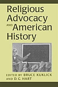 Religious Advocacy and American History (Paperback)