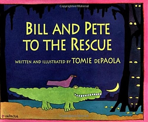 Bill and Pete to the Rescue (School & Library)