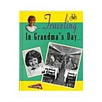 Traveling in Grandmas Day (Library)