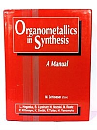 Organometallics in Synthesis (Hardcover)