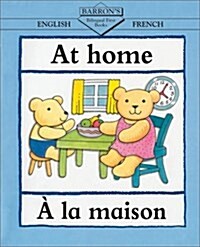 At Home/a LA Maison (Paperback, Bilingual)