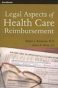 Legal Aspects of Health Care Reimbursement (Paperback)