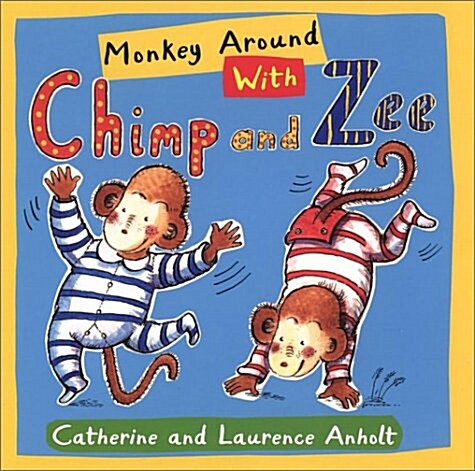Monkey Around With Chimp and Zee (Board Book)