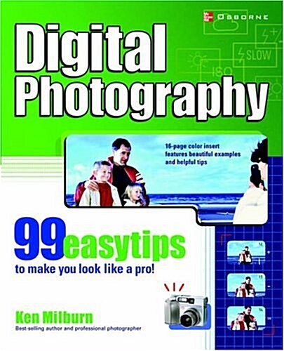 Digital Photography: 99 Easy Tips to Make You Look Like a Pro! (Paperback)