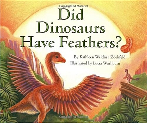 Did Dinosaurs Have Feathers (Library, 1st)