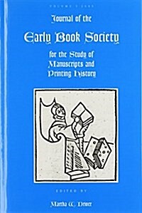 Journal of the Early Book Society for the Study of Manuscripts and Printing History (Paperback)