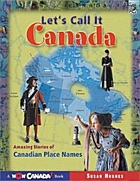 Lets Call It Canada (Paperback)