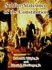 Soldier-statesmen Of The Constitution (Paperback)